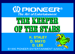 (U) PIGJNEEW

7715 Art ofEnfertafnment

W HMIIWEHR

t3, STALEY
E), MAYO
ELI-

01895 PIONEER ENTERTAINMENT