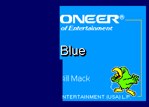 ONEER

of Entertainment

Blue

iill Mack

NTERTAINMENT IUSAJ L P,