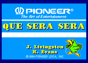 (U) PIGJNEEW

7715 Art ofEnfertafnment

Eb Livingston
Eb

IDI994 PIONEER DOA, (HE