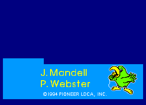 J. Mondell
P. Webster

(DIQQ PIONEER LUCA, INC,