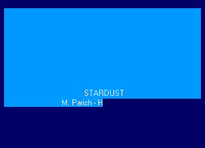 STARDUST
M Perish - H