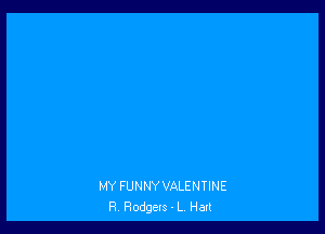 MY FUNNY VALENTINE
R Rodgers-L Hart