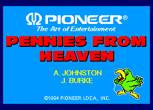 (U) FDIIDNEEW

7715- A)? ofEntertainment

A. JOHNSTON

0199 PIONEER LUCA, INC