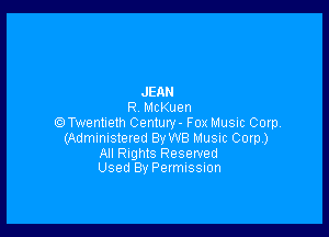 JEAN
R McKuen

(QETwentIeth Century- Fox Music Corp.
(Administered Bywe Music Corp)
All Rights Reserved
Used By Permission