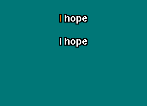 Ihope

Ihope