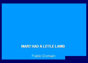 MARY mm A LIITLE LAMB

Public Domain