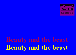 Beauty and the beast