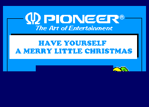 (U) PIGJNEEW

7715 Art ofEnfertafnment

HAVE YOURSELF
A MERRY LITTLE CHRISTMAS