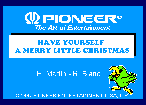 (U) PIGJNEEW

7715 Art ofEnfertafnment

HAVE YOURSELF
A MERRY LITTLE CHRISTMAS

91897PIDNEEH ENTERTAINMENT (USA P Q