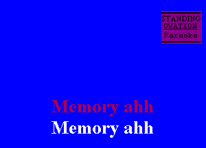 Memory ahh