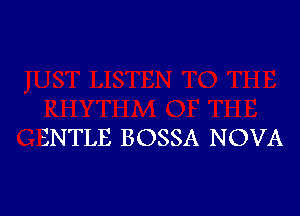 SNTLE BOSSA N OVA