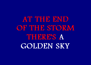 A
GOLDEN SKY