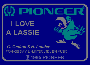 I LOVE 2E
A LASSIE

i S
G. Grafton 8! H. Lauder N

FRANCIS DAY 3 HUNTER LTD) EMI MUSIC