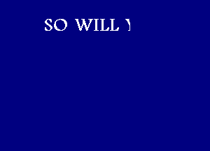 SO WILL 3