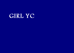 GIRL YC