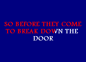 VN THE
DOOR