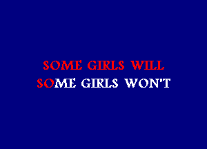 ME GIRLS WON'T