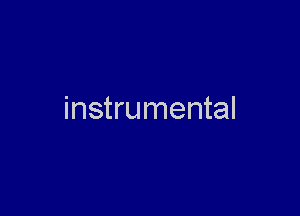 instrumental