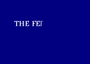 THE FET