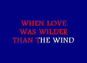 THE WIND