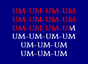 v1

UM UM UM UM
UM UM UM
UM UMr- UM