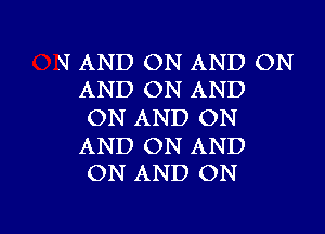 51 AND ON AND ON
AND ON AND

ON AND ON

AND ON AND
ON AND ON

g