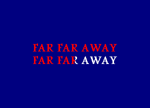 l AWAY