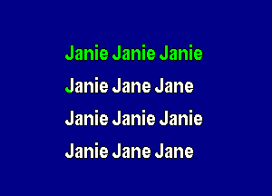 Janie Janie Janie
Janie Jane Jane

Janie Janie Janie

Janie Jane Jane