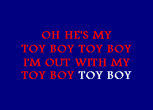 TOY BOY