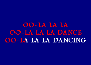 X LA LA DANCING