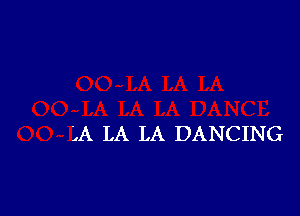 LA LA LA DANCING