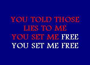 FREE
YOU SET MB FREE