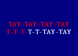 'IK T a TAY TAY