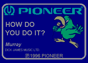 HOW DO

YOU DO IT?

Murra y
DICK JAMES MUSIC LTD.