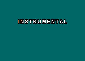 INSTRUMENTAL