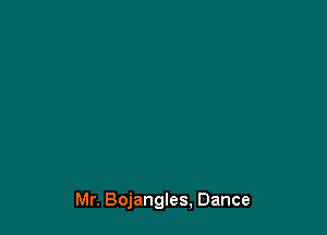 Mr. Bojangles, Dance