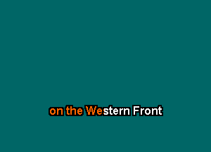 on the Western Front