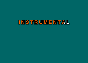 INSTRUMENTAL