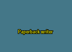 Paperback writer