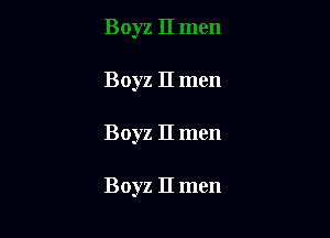Boyz II men

Boyz II men

Boyz II men
