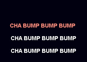 CHABUMPBUMPBUMP
CHABUMPBUMPBUMP

CHABUMPBUMPBUMP