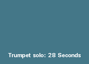 Trumpet solm 28 Seconds