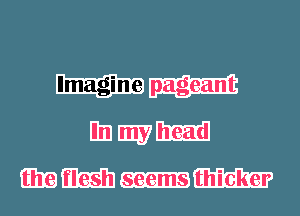 Imagine pageant
Em mm
mm mm