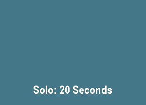 Soloz 20 Seconds