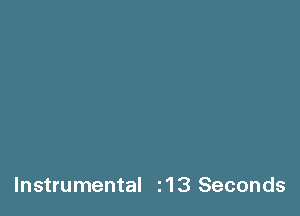 Instrumental 113 Seconds