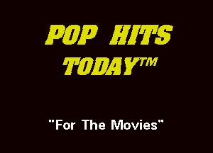 mp M7275
WZEEA'I 27

For The Movies