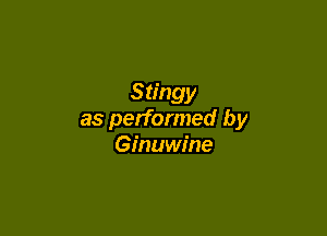 Stingy

as performed by
Ginuwine