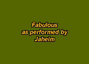 Fabulous

as performed by
Jaheim