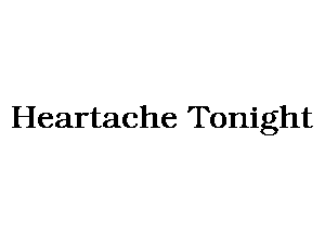 Heartache Tonight