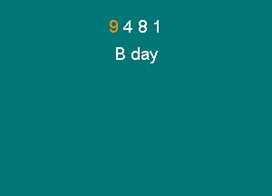 9481
Bday